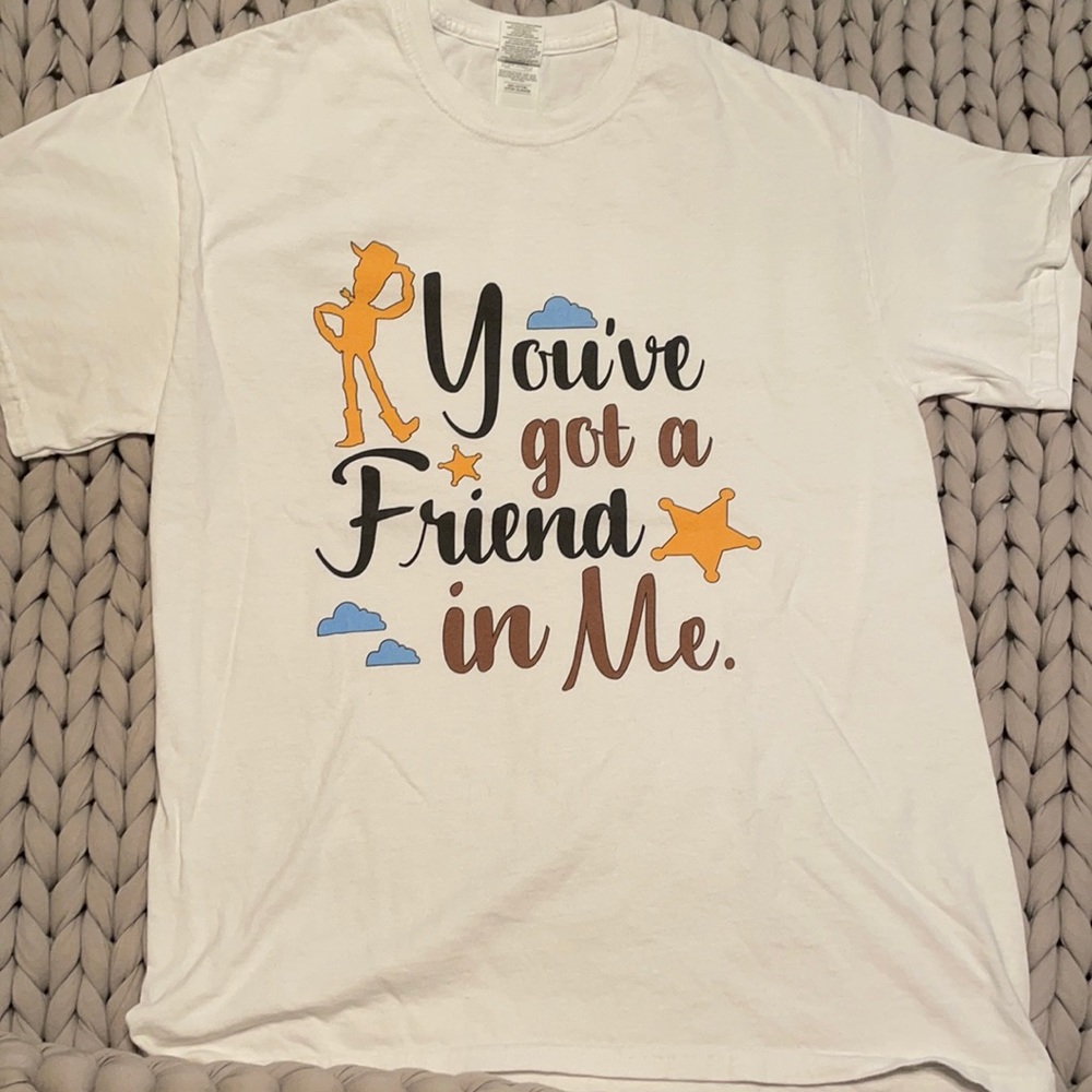 Toy Story “you’ve got a friend in me”